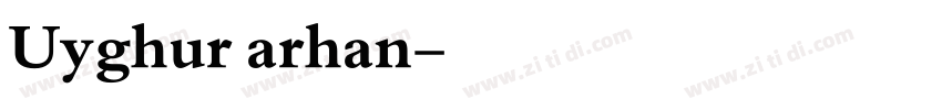 Uyghur arhan字体转换